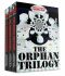 [The Orphan Trilogy 01] • The Orphan Trilogy (The Ninth Orphan / the Orphan Factory / the Orphan Uprising)